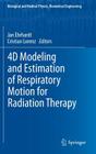 4D Modeling and Estimation of Respiratory Motion for Radiation Therapy (Biological and Medical Physics) Cover Image