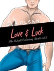 Love & Luck: The Adult Coloring Book vol 1 By Isla Olsen, Arnild Aldepolla (Illustrator) Cover Image