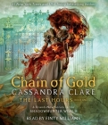 Chain of Gold (The Last Hours) By Cassandra Clare, Finty Williams (Read by) Cover Image