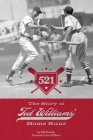 521: The Story of Ted Williams' Home Runs By Bill Nowlin Cover Image
