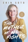 The Mother of All Fights: Everything Cancer Taught Me About Living a Full and Vibrant Life Cover Image