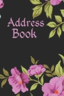 Address Book: Pretty Floral Design, Tabbed in Alphabetical Order, Perfect for Keeping Track of Addresses, Email, Mobile, Work & Home Cover Image