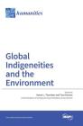 Global Indigeneities and the Environment By Karen L. Thornber (Guest Editor), Tom Havens (Guest Editor) Cover Image