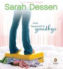 What Happened to Goodbye By Sarah Dessen, Meredith Hagner (Read by) Cover Image