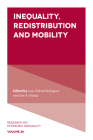 Inequality, Redistribution and Mobility (Research on Economic Inequality #28) Cover Image