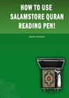 How to Use Salamstore Quran Reading Pen! Cover Image