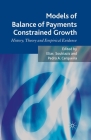 Models of Balance of Payments Constrained Growth: History, Theory and Empirical Evidence By E. Soukiazis (Editor), P. Cerqueira (Editor) Cover Image