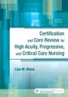 Certification and Core Review for High Acuity, Progressive, and Critical Care Nursing Cover Image
