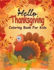 Hello Thanksgiving Coloring Book For Kids: 50 Thanksgiving Coloring Pages For Kids, Autumn Leaves, Pumpkins, Turkeys Original & Unique Coloring Pages By Rocib Coloring Press Cover Image