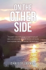 On the Other Side: The powerful story of one woman's struggle through guilt, shame, and remorse after having two abortions, and how she f By Christy Tayman Cover Image