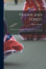 Prairie and Forest: a Description of the Game of North America, With Personal Adventures in Their Pursuit By Parker Gillmore Cover Image