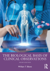 The Biological Basis of Clinical Observations By William T. Blows Cover Image