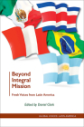 Beyond Integral Mission: Fresh Voices from Latin America Cover Image
