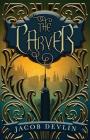The Carver (Order of the Bell #1) By Jacob Devlin, Kimg Design (Cover Design by) Cover Image