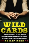 Wild Cards: A Year Counting Cards with a Professional Blackjack Player, a Priest, and a $30,000 Bankroll Cover Image