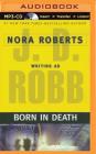 Born in Death By J. D. Robb, Susan Ericksen (Read by) Cover Image