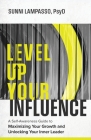 Level Up Your Influence: A Self-Awareness Guide to Maximizing Your Growth and Unlocking Your Inner Leader By Sunni Lampasso Cover Image