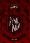 Royal Pain (Suddenly Royal) By Raelyn Drake Cover Image
