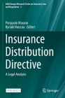 Insurance Distribution Directive: A Legal Analysis By Pierpaolo Marano (Editor), Kyriaki Noussia (Editor) Cover Image