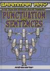Punctuation and Sentences (Grammar Ray: A Graphic Guide to Grammar) By Andrew Carter Cover Image