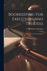 Bookkeeping For Executors And Trustees: With A Specimen Set Of Books By Leslie Whittem Hawkins Cover Image