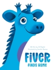 Fiver Finds Home By Jennifer Davison (Illustrator), Jill Bugbee Cover Image