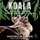 Koala: A Natural History and an Uncertain Future Cover Image