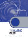 The Academic Citizen: The Virtue of Service in University Life (Key Issues in Higher Education) By Bruce MacFarlane Cover Image