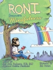 RONI Discovers Mindfulness: Introducing Kids to Eating and Living in a Mindful Way By Roni Roth Beshears Cover Image