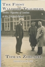 The First Waldorf Teachers: Twelve Vignettes of Leaders at the Original School By Douglas Gerwin (Editor), Jan Kees Saltet (Translator), Tomas Zdrazil Cover Image