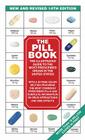 The Pill Book (14th Edition): New and Revised 14th Edition The Illustrated Guide To The Most-Prescribed Drugs In The United Stat By Harold M. Silverman Cover Image