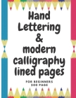 hand lettering & modren calliagraphy: A Beginner's Guide Learn to Letter: A Hand Lettering Workbook with Tips, Techniques, Practice Pages By Modern Calliagraphy Cover Image