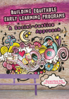 Building Equitable Early Learning Programs: A Social-Justice Approach Cover Image