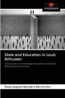 State and Education in Louis Althusser By Paulo Augusto Bandeira Bernardino Cover Image