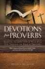 Devotions from Proverbs By Brian J. Rechten Cover Image