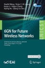 6gn for Future Wireless Networks: Third Eai International Conference, 6gn 2020, Tianjin, China, August 15-16, 2020, Proceedings (Lecture Notes of the Institute for Computer Sciences #337) Cover Image