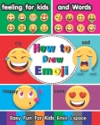 How to draw Emoji: The feeling for kids and Words By Emin J. Space Cover Image