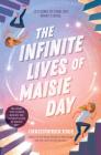 The Infinite Lives of Maisie Day By Christopher Edge Cover Image