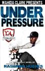 Under Pressure By Rashawn Hughes Cover Image