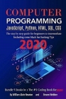 Computer Programming JavaScript, Python, HTML, SQL, CSS: The step by step guide for beginners to intermediate Including some black hat hacking Tips Bu By Steven Webber, Willam Alvin Newton Cover Image
