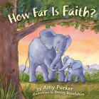 How Far Is Faith? (padded board book) (Faith, Hope, Love) Cover Image