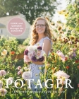 Potager: From the Garden to the Kitchen By Kali Ramey Martin Cover Image