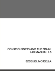 Consciousness and the Brain: Lab Manual 1.0 Cover Image