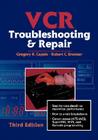 VCR Troubleshooting & Repair By Gregory R. Capelo, Robert C. Brenner Cover Image