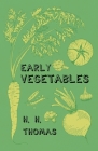 Early Vegetables By H. H. Thomas, F. R. Castle (Contribution by) Cover Image