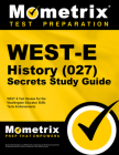 WEST-E History (027) Secrets Study Guide: WEST-E Test Review for the Washington Educator Skills Tests-Endorsements (Mometrix Secrets Study Guides) By Mometrix Washington Teacher Certificatio (Editor) Cover Image