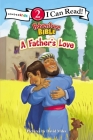 A Father's Love: Level 2 (I Can Read! / Adventure Bible) Cover Image