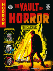 The EC Archives: The Vault of Horror Volume 5 By Carl Wessler, Johnny Craig (Illustrator), Graham Ingels (Illustrator), Bernie Krigstein (Illustrator), Daniel Chabon (Foreword by) Cover Image