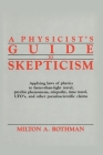 A Physicist's Guide to Skepticism By Milton A. Rothman Cover Image
