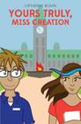 Yours Truly, Miss Creation By Catherine Boivin Cover Image